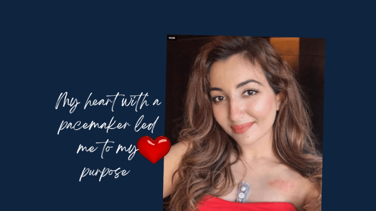 My Heart Pacemaker Led me to my Purpose